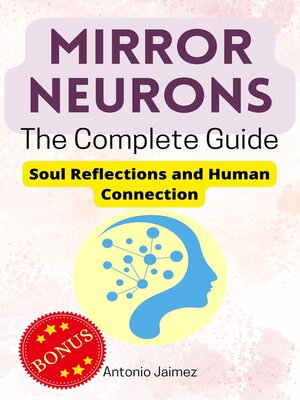 cover image of Mirror Neurons, the Complete Guide